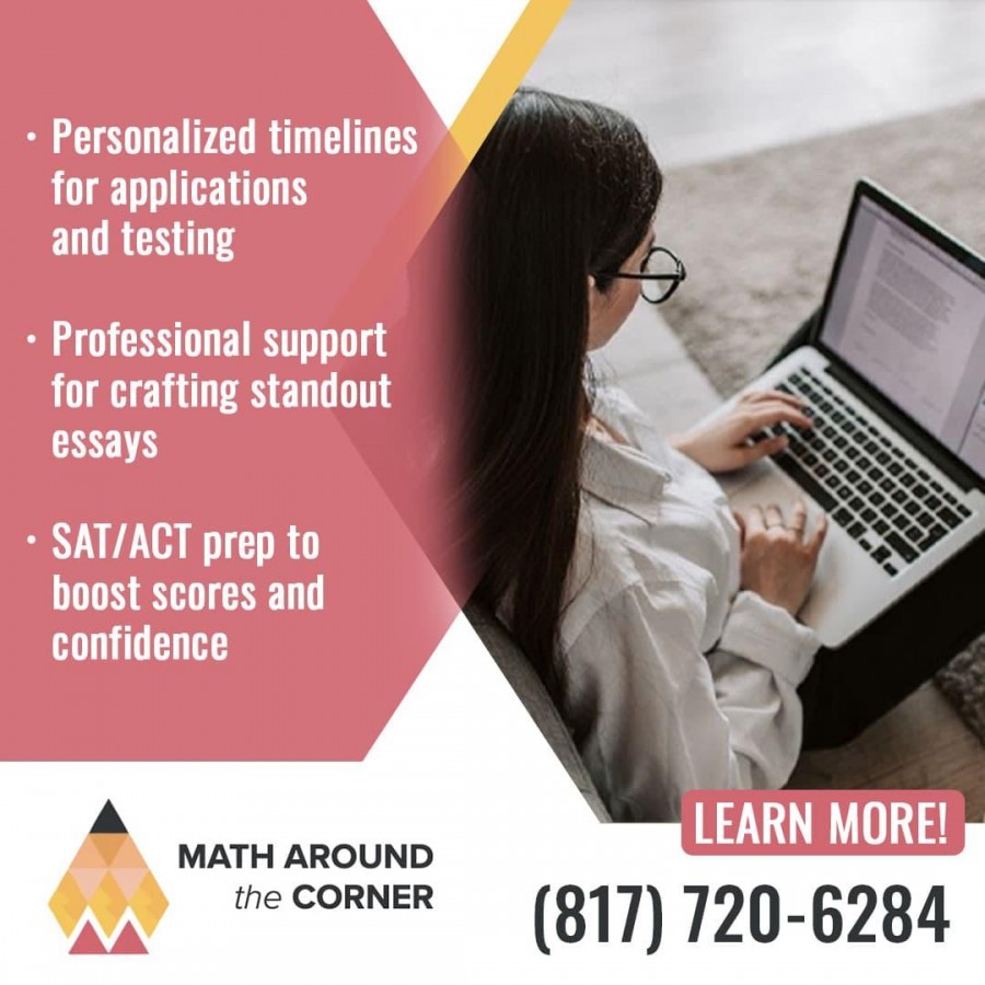 Ad for Math Around The Corner showing a student working on a laptop. Text highlights personalized timelines, essay support, and SAT/ACT prep. Contact: (817) 720-6284.