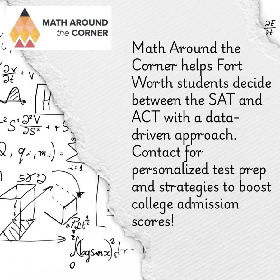 Math Around the Corner helps Fort Worth students decide between the SAT and ACT.